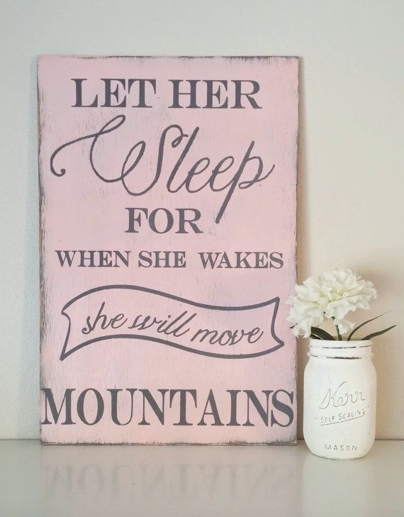 Let Her Sleep for When She Waks She Will Move Mountains